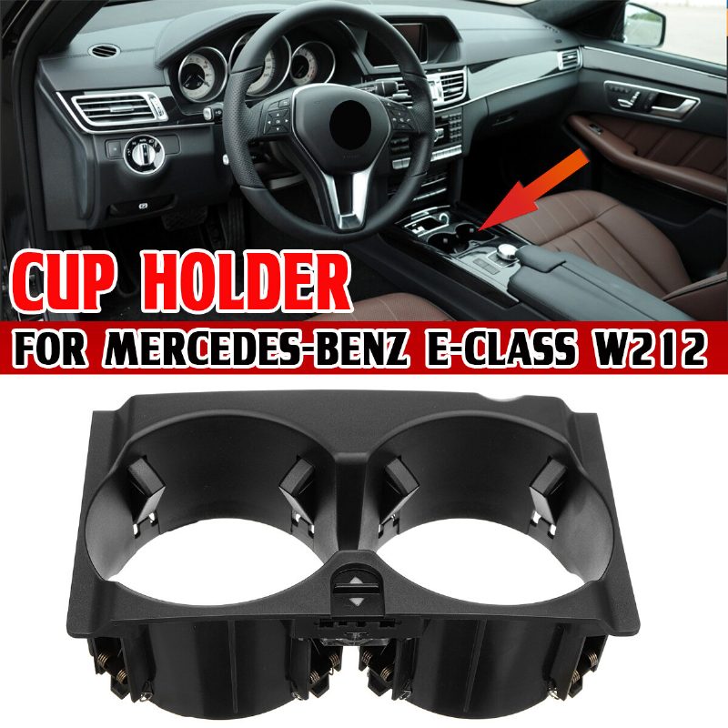 Mercedes W212 Car Center Console Italpohártartóhoz Belső Tartozékok Benz E-class E200 E260 E300 E320 E350 2009-2015